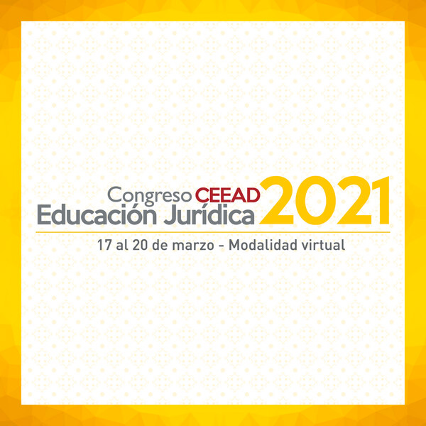 Congreso CEEAD 2021: Divulgación de la cultura jurídica desde una experiencia colectiva.
